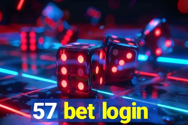 57 bet login